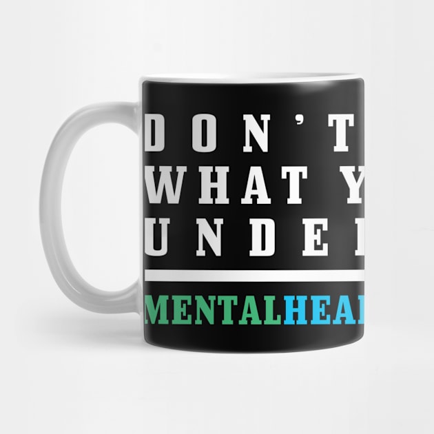 Mental Health Awareness by TheBestHumorApparel